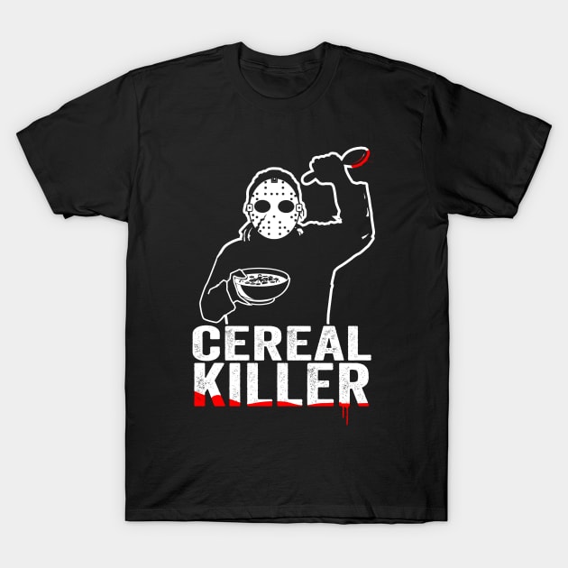 Cereal Killer Funny Breakfast Shirt T-Shirt by Dailygrind